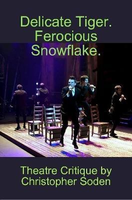 Delicate Tiger. Ferocious Snowflake. - Christopher Soden - cover