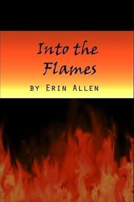 Into the Flames - Erin Allen - cover