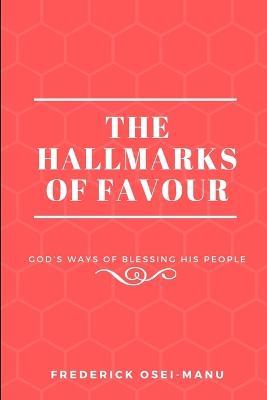 The Hallmarks Of Favour - Frederick Osei-Manu - cover