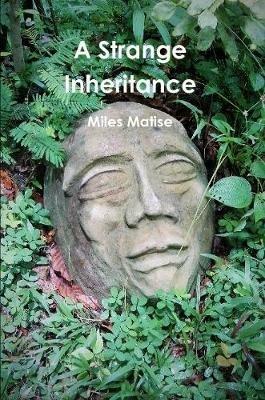 A Strange Inheritance - Miles Matise - cover