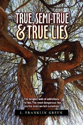 TRUE, SEMI-TRUE & TRUE LIES - John Green - cover