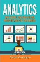 Analytics: Data Science, Data Analysis and Predictive Analytics for Business - Daniel Covington - cover