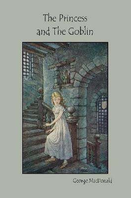 The Princess and The Goblin - George MacDonald - cover