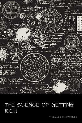 The Science of Getting Rich - Wallace D. Wattles - cover