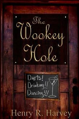 The Wookey Hole - Henry Harvey - cover