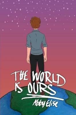 The World is Ours - Abby Elise - cover