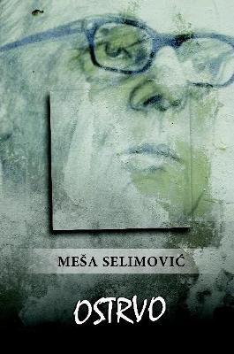 Ostrvo - Mesa Selimovic - cover
