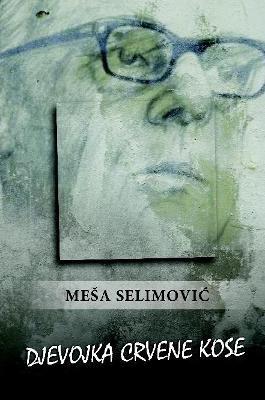 Djevojka crvene kose - Mesa Selimovic - cover