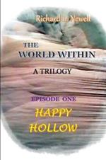THE WORLD WITHIN Episode One HAPPY HOLLOW