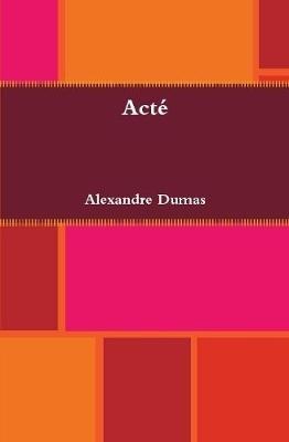 Acté - Alexandre Dumas - cover