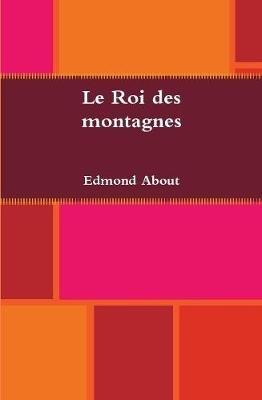 Le Roi des montagnes - Edmond About - cover