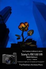 The Friedman Archives Guide to Sony's RX100 VII (B&W Edition)