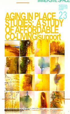 AGING IN PLACE STUDIES:  A STUDY OF AFFORDABLE CO-LIVING - PHILLIP BALDWIN - cover