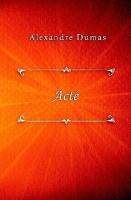 Acté - Alexandre Dumas - cover