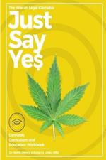The War on Legal Cannabis: Just Say Yes