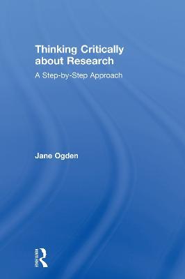 Thinking Critically about Research: A Step by Step Approach - Jane Ogden - cover