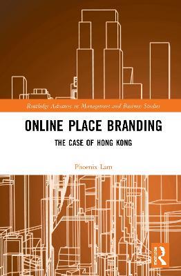 Online Place Branding: The Case of Hong Kong - Phoenix Lam - cover