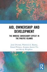 Aid, Ownership and Development: The Inverse Sovereignty Effect in the Pacific Islands