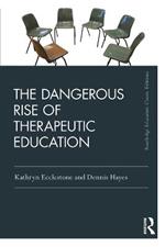 The Dangerous Rise of Therapeutic Education