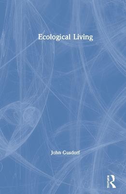 Ecological Living - John Gusdorf - cover