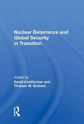 Nuclear Deterrence and Global Security in Transition - cover