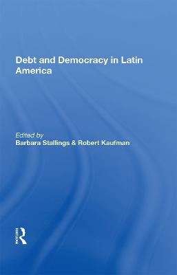 Debt and Democracy in Latin America - cover