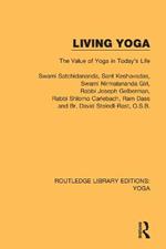 Living Yoga: The Value of Yoga in Today's Life