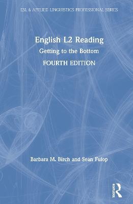 English L2 Reading: Getting to the Bottom - Barbara M. Birch,Sean Fulop - cover