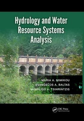 Hydrology and Water Resource Systems Analysis - Maria A. Mimikou,Evangelos A. Baltas,Vassilios A. Tsihrintzis - cover
