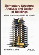 Elementary Structural Analysis and Design of Buildings: A Guide for Practicing Engineers and Students