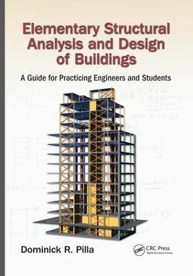 Elementary Structural Analysis and Design of Buildings: A Guide for Practicing Engineers and Students - Dominick Pilla - cover