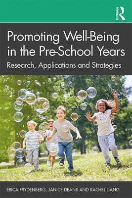 Promoting Well-Being in the Pre-School Years: Research, Applications and Strategies - Erica Frydenberg,Janice Deans,Rachel Liang - cover
