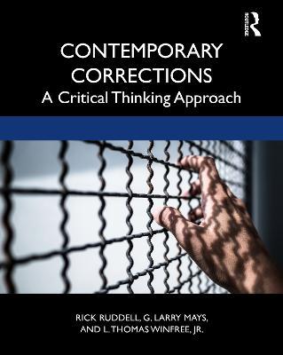 Contemporary Corrections: A Critical Thinking Approach - Rick Ruddell,G. Larry Mays,L. Thomas Winfree Jr. - cover