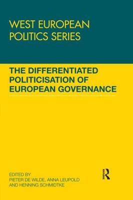 The Differentiated Politicisation of European Governance - cover