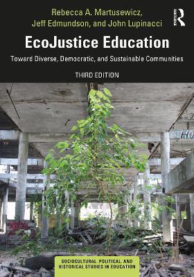 EcoJustice Education: Toward Diverse, Democratic, and Sustainable Communities - Rebecca A. Martusewicz,Jeff Edmundson,John Lupinacci - cover