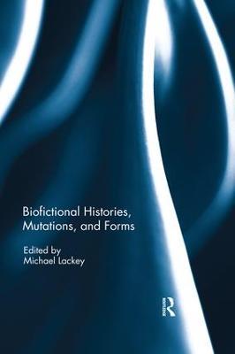 Biofictional Histories, Mutations and Forms - cover