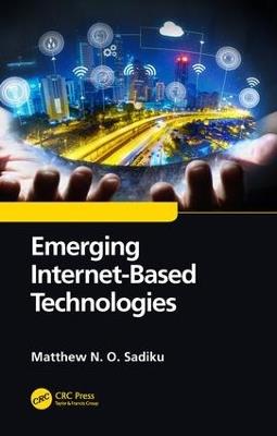 Emerging Internet-Based Technologies - Matthew N. O. Sadiku - cover