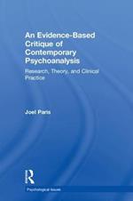 An Evidence-Based Critique of Contemporary Psychoanalysis: Research, Theory, and Clinical Practice