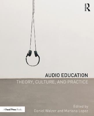 Audio Education: Theory, Culture, and Practice - cover