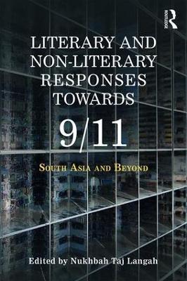 Literary and Non-literary Responses Towards 9/11: South Asia and Beyond - cover