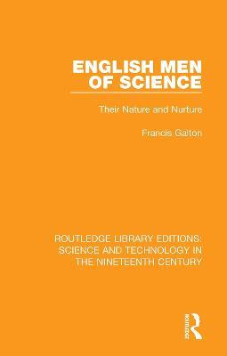 English Men of Science: Their Nature and Nurture - Francis Galton - cover