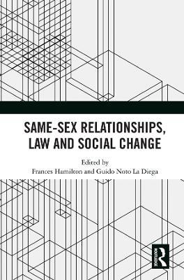 Same-Sex Relationships, Law and Social Change - cover