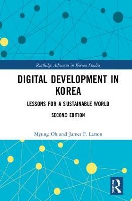 Digital Development in Korea: Lessons for a Sustainable World - Myung Oh,James F. Larson - cover