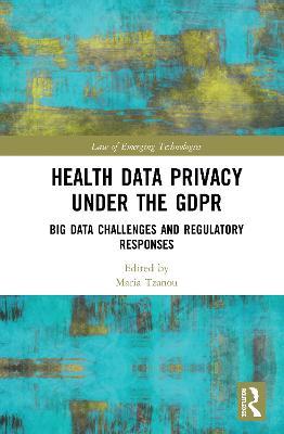 Health Data Privacy under the GDPR: Big Data Challenges and Regulatory Responses - cover