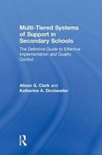 Multi-Tiered Systems of Support in Secondary Schools: The Definitive Guide to Effective Implementation and Quality Control