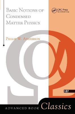 Basic Notions Of Condensed Matter Physics - Philip W. Anderson - cover