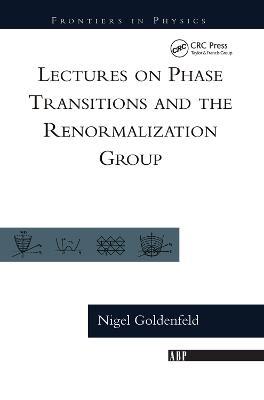 Lectures On Phase Transitions And The Renormalization Group - Nigel Goldenfeld - cover