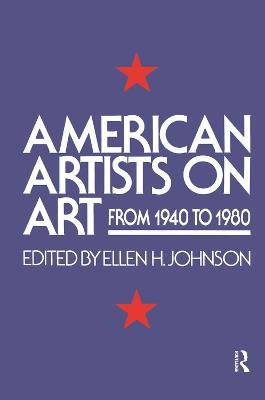 American Artists On Art: From 1940 To 1980 - Ellen H. Johnson - cover