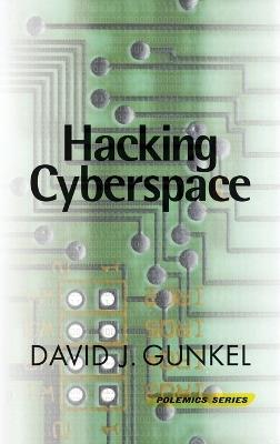 Hacking Cyberspace - David J. Gunkel - cover