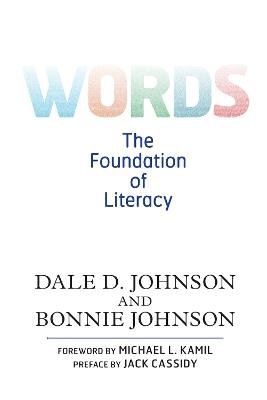 Words: The Foundation of Literacy - Dale D. Johnson - cover
